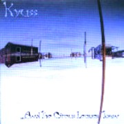 KYUSS - AND THE CIRCUS LEAVES TOWN CD