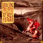 HUXTON CREEPERS - 12 DAYS TO PARIS