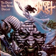 ANGEL DUST - TO DUST YOU WILL DECAY