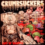 CRUMBSUCKERS - LIFE OF DREAMS