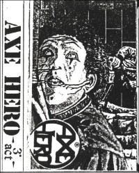 AXE HERO " THIRD ACT " Demotape 1986