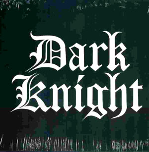 DARKKNIGHT.JPG (32016 byte)